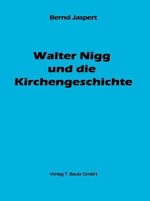 cover image of Walter Nigg und die Kirchengeschichte
